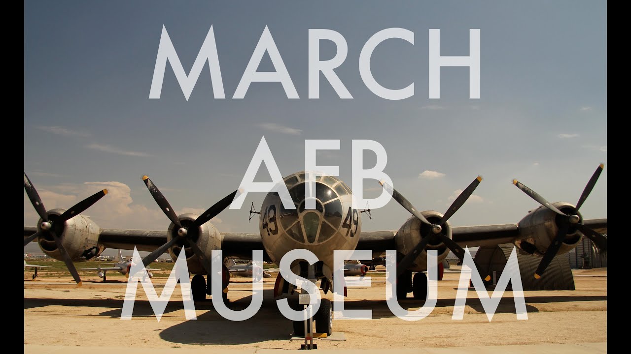 MARCH AFB MUSEUM-the grand tour in HD!