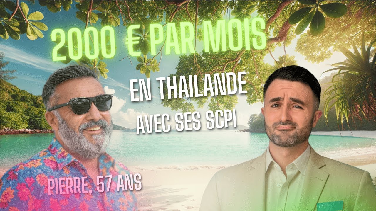 2000 € par mois depuis la Thailande grâce aux SCPI (Cas client expatrié)