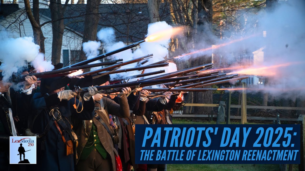 Patriots' Day 2025: Battle of Lexington Reenactment | LIVE from the Lexington Battle Green | Lex250
