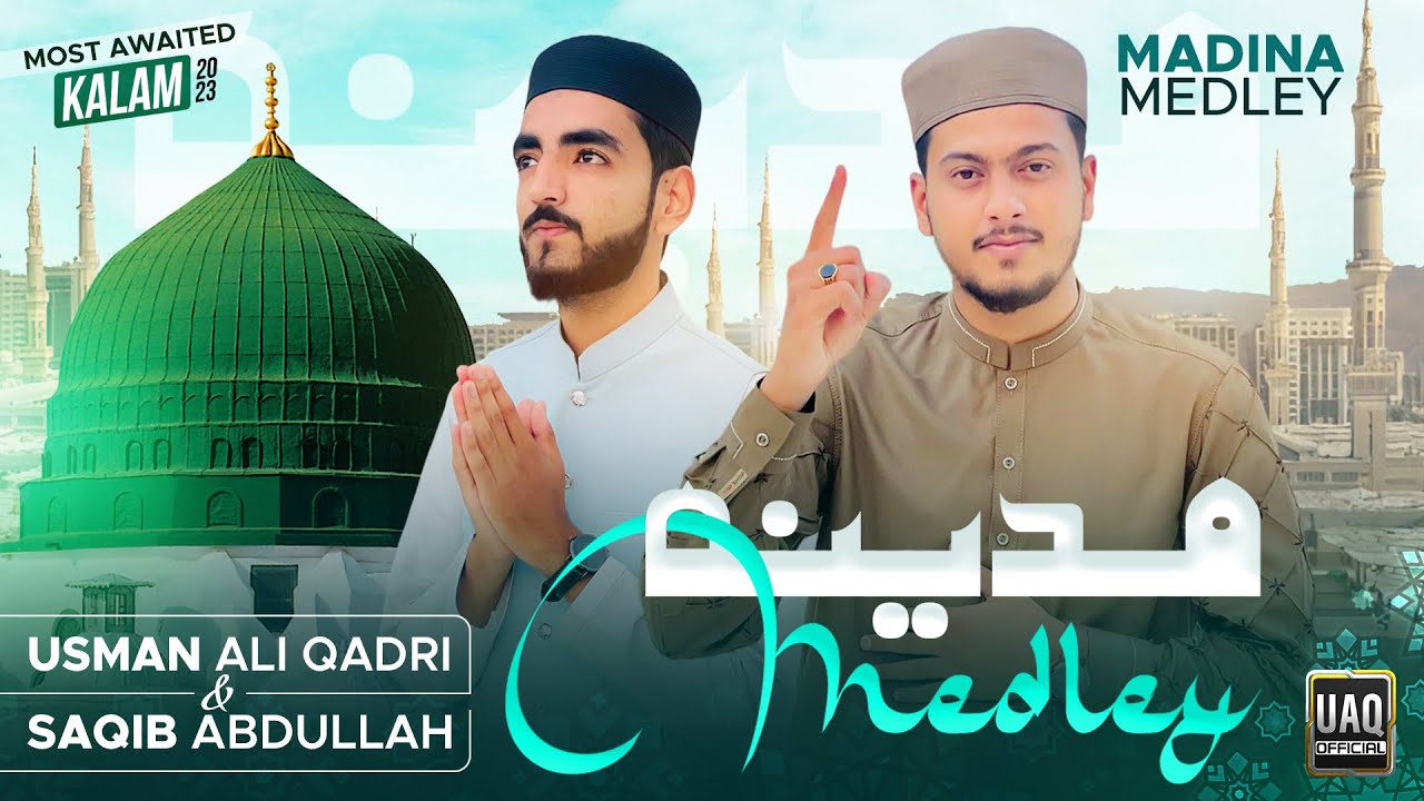 MADINA Medley (Chor Fikr Duniya Ki) - Usman Ali Qadri - New Kalam 2023