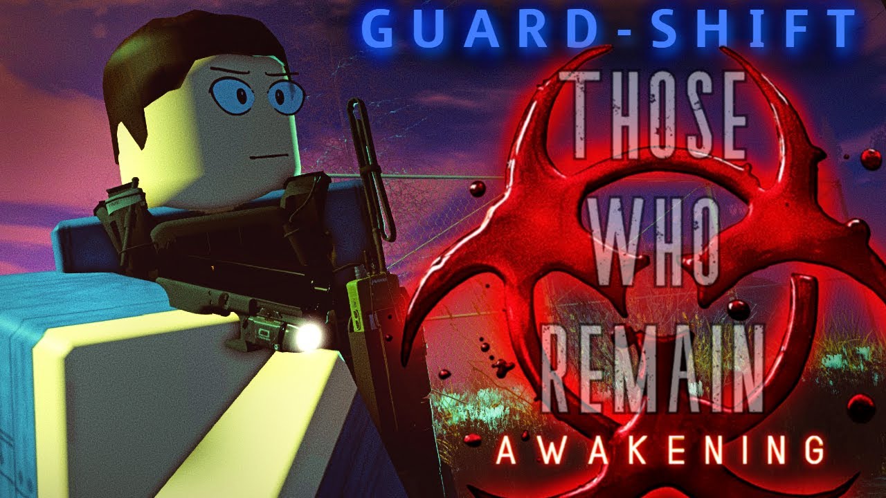 GUARD-SHIFT: Episode 2 ThoseWhoRemain&reg; The Awakening