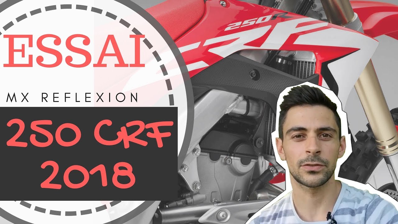 ESSAI de la 250 CRF 2018 - MX Reflexion