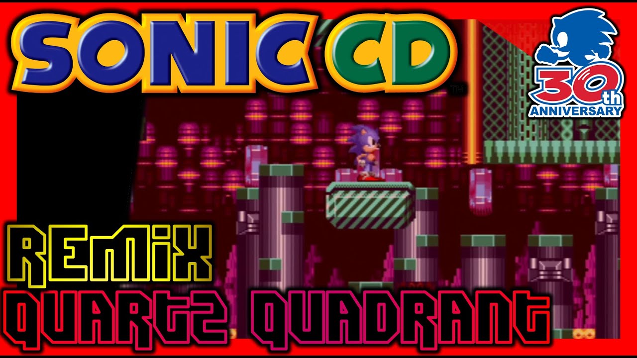 Quartz Quadrant Zone All Times Remix - Sonic CD - 30th Anniversary