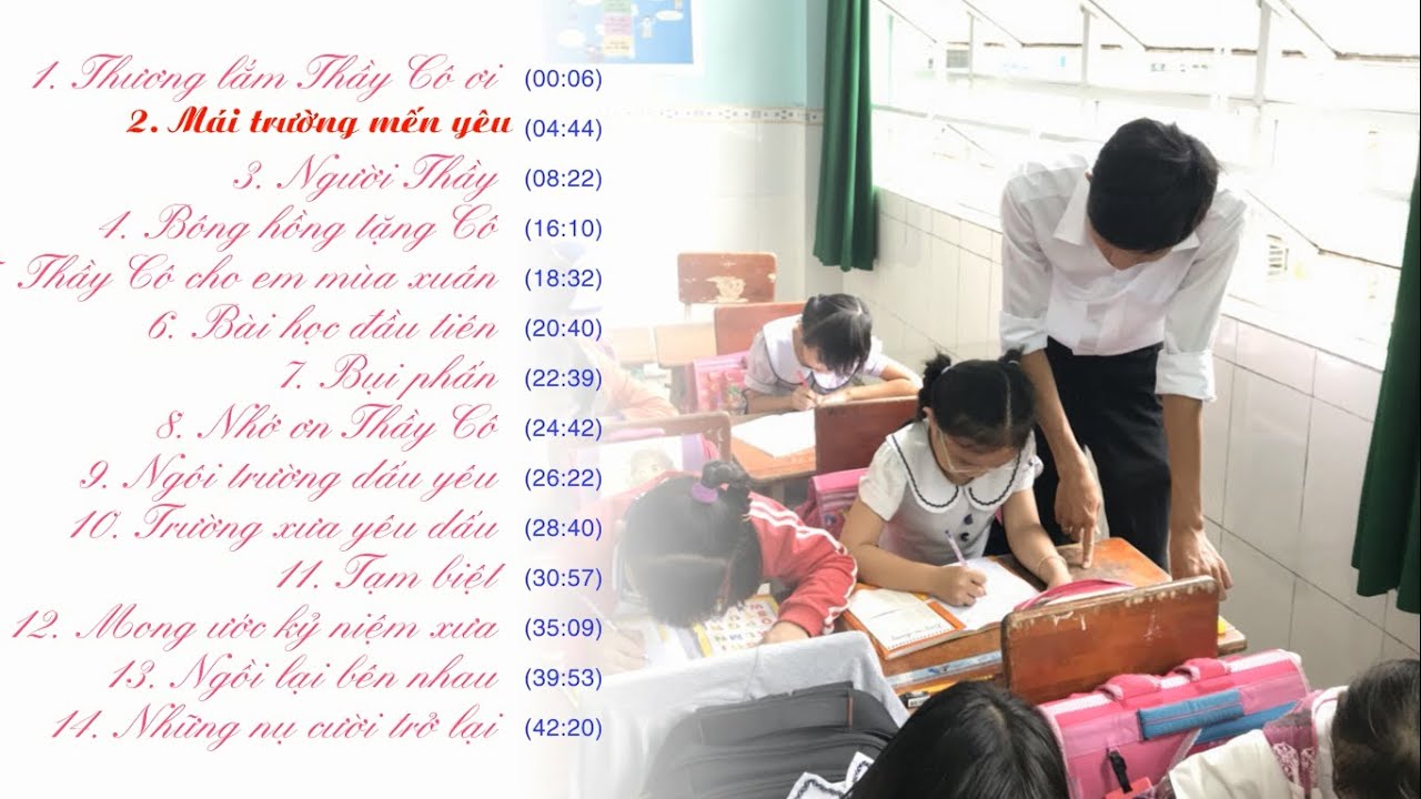 Những bài hát hay nhất về thầy cô giáo , trường lớp |Tặng thầy cô nhân ngày nhà giáo Việt Nam 20/11