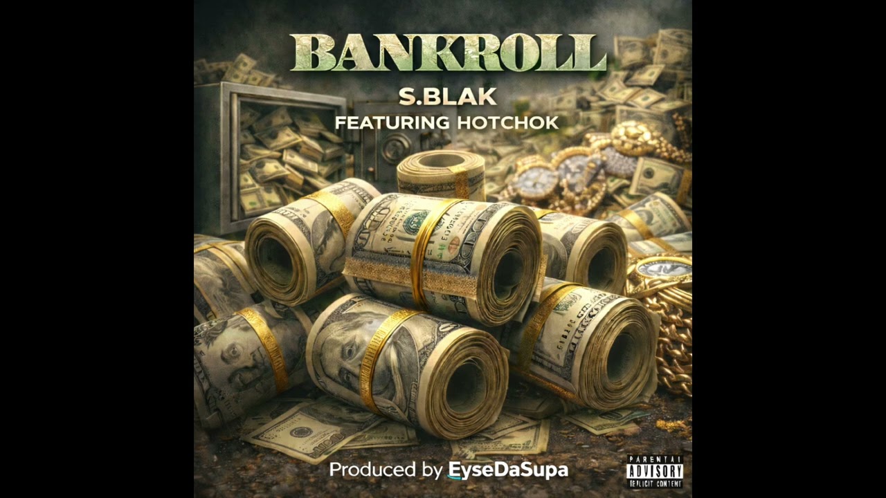 S.Blak-Ft. Hot Chok-Bankroll