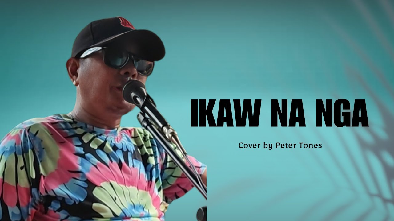 Ikaw Na Nga | Willie Revillame | Cover by Peter Tones 