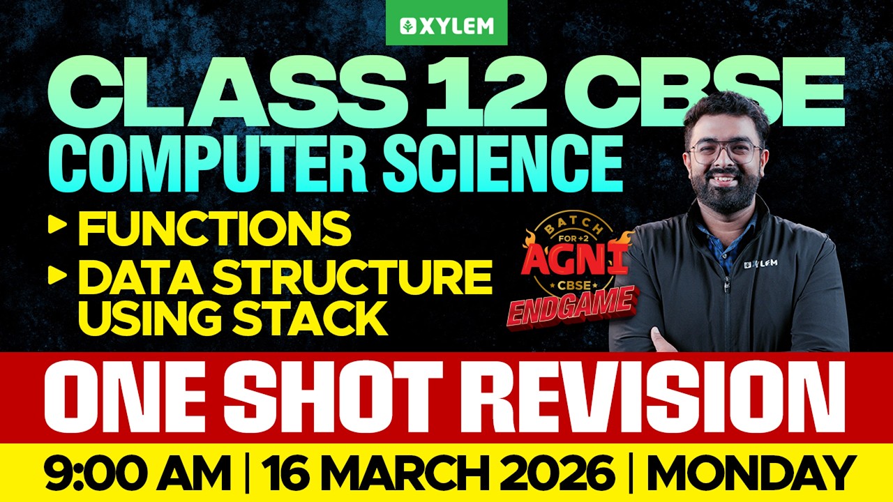 Class 12 CBSE Computer Science | Functions | Data Structure Using Stack | One Shot Revision | Xylem