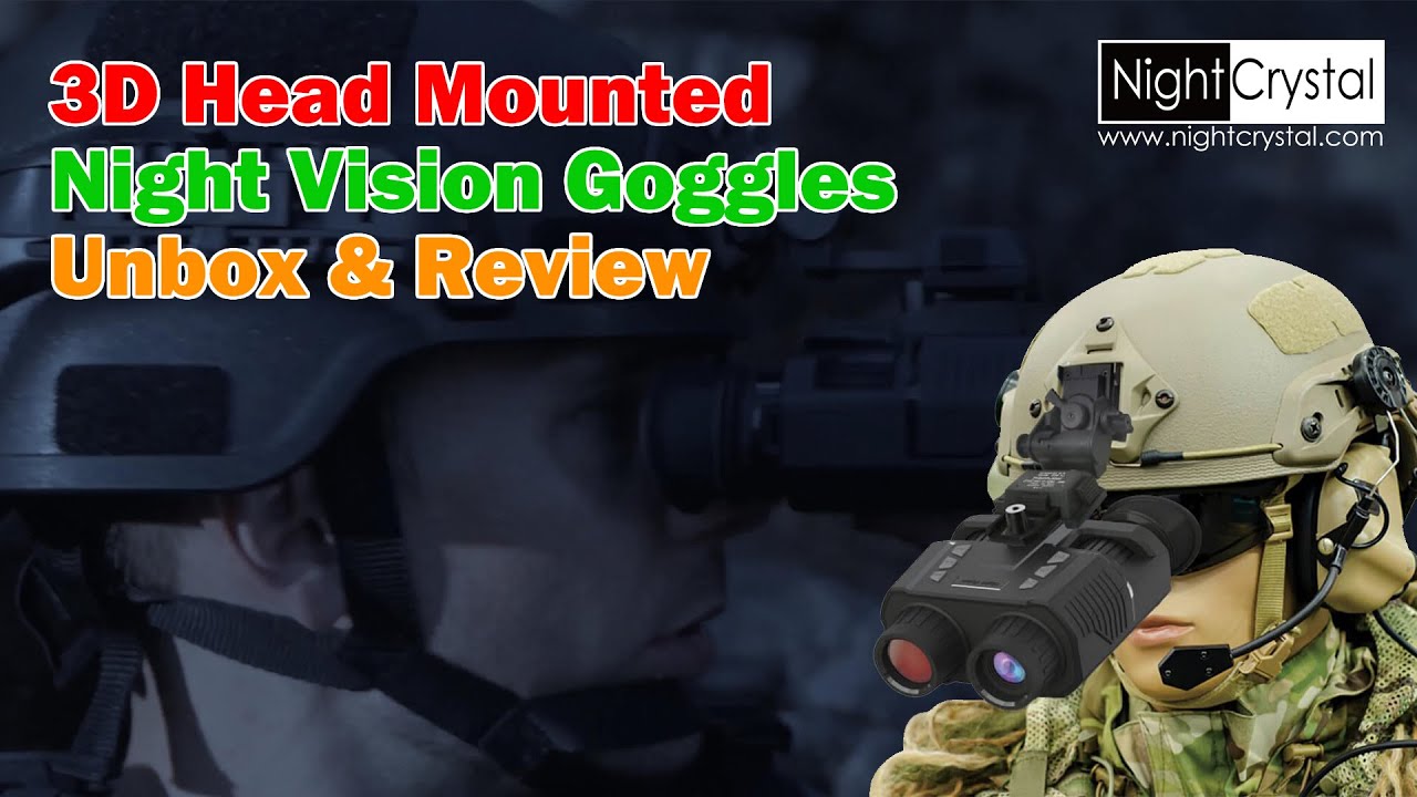 Revolutionary Night Vision NightCrystal NC8000 3D Head Mounted Night Vision Goggles Review