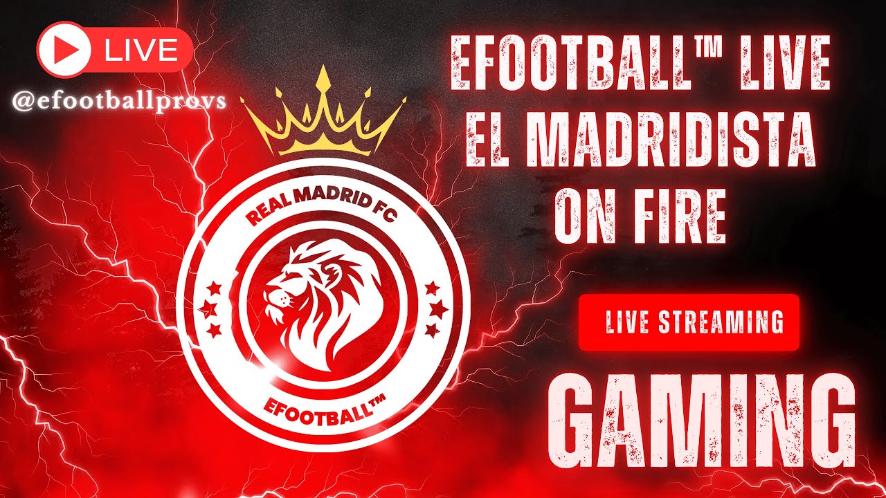 eFootball™ LIVE : EL MADRIDISTA On Fire