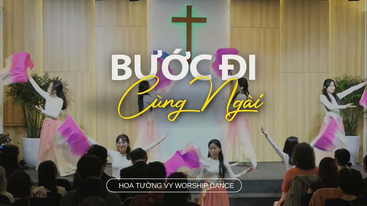Múa Ngợi Khen Chúa | Bước Đi Cùng Ngài | Nhóm Múa Hoa Tường Vy