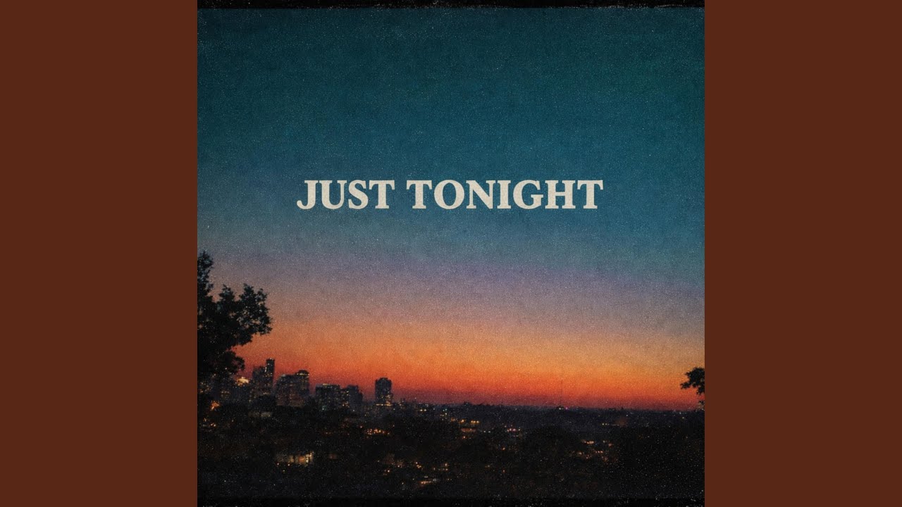 Just Tonight