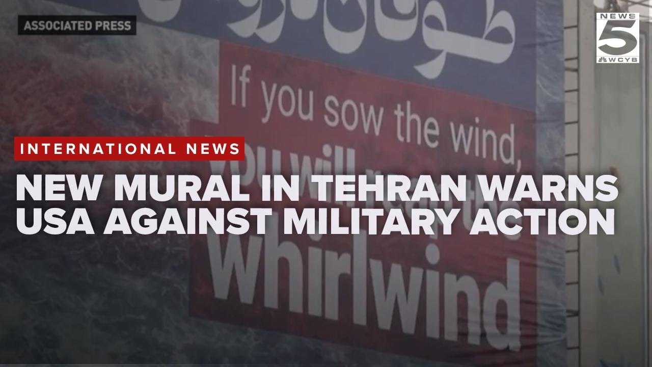 New mural in Tehran warns US against military action: 'you will reap the whirlwind'