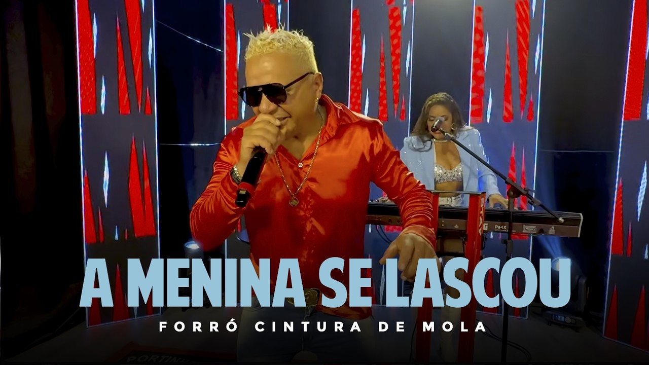 Forr&oacute; Cintura de Mola - A Menina Se Lascou