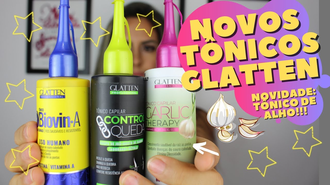 NOVOS TÔNICOS GLATTEN (QUEDA E CRESCIMENTO) Qual escolher?!