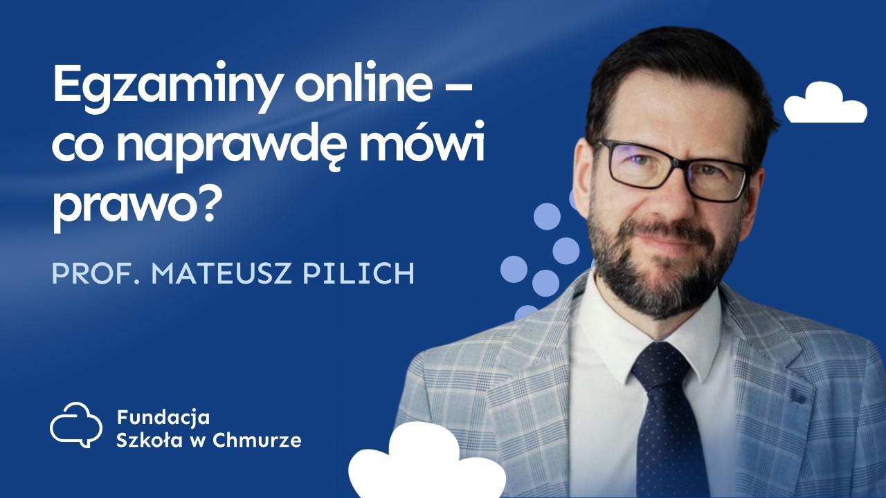 Egzaminy online – co naprawdę mówi prawo? | Prof. Mateusz Pilich
