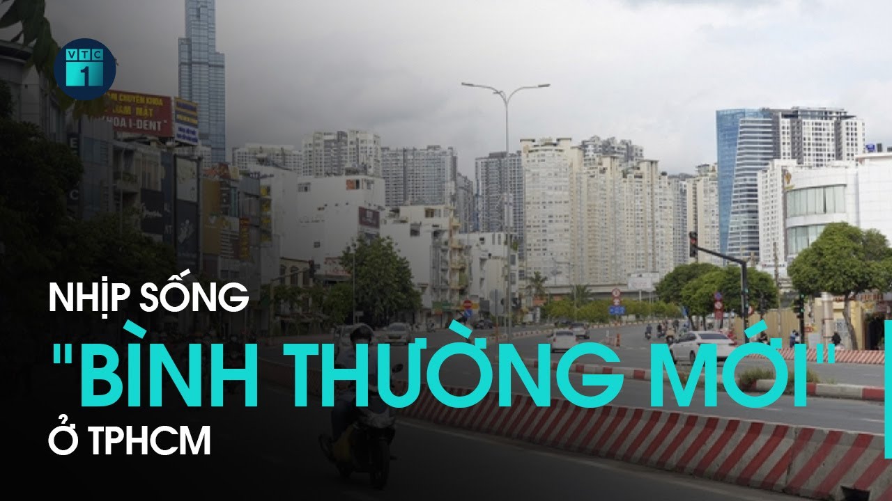 Người dân TPHCM tất bật với cuộc sống “bình thường mới” | VTC1