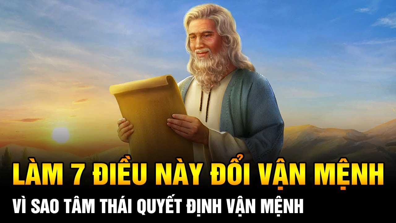 V&igrave; sao n&oacute;i T&acirc;m Th&aacute;i Quyết Định Vận Mệnh? L&agrave;m 7 Điều N&agrave;y Để Thay Đổi Vận Mệnh Của Bạn