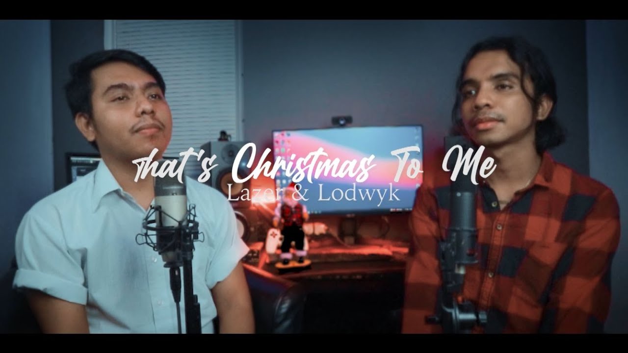 That’s Christmas To Me (cover by) Lazer & Lodewyk