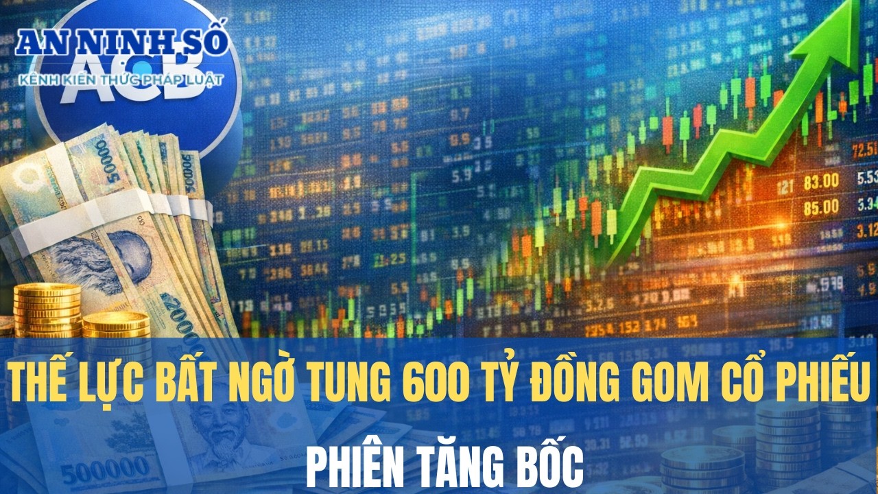 Một thế lực bất ngờ tung 600 tỷ đồng gom cổ phiếu Việt Nam phiên tăng bốc
