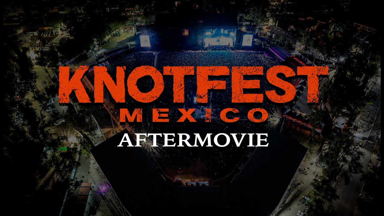 KNOTFEST MEXICO Official Aftermovie CDMX 2025