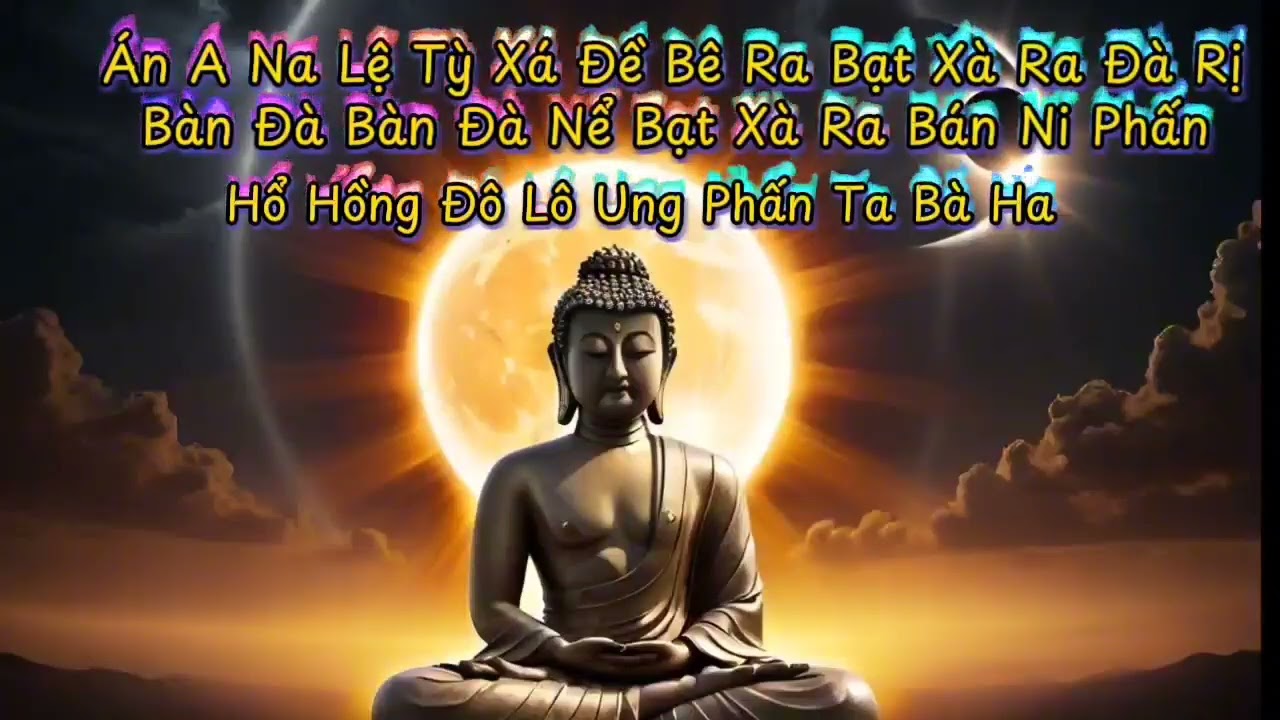 Chú Lăng Nghiêm -Tâm chú (Tiếng Việt) -Thần chú uy lực nhất trong Phật Giáo