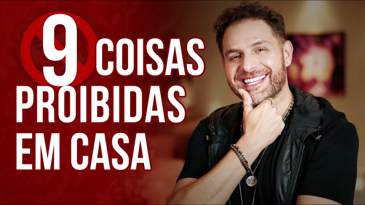 9 COISAS PROIBIDAS EM CASA PELO FENG SHUI | com Daniel Atalla