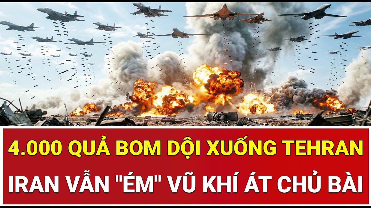 Trực tiếp chiến sự: 4.000 quả bom dội xuống Tehran, Israel ra đòn hủy diệt, Iran vẫn 