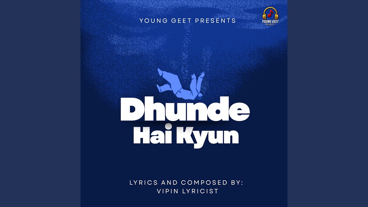 Dhundhe Hai Kyun