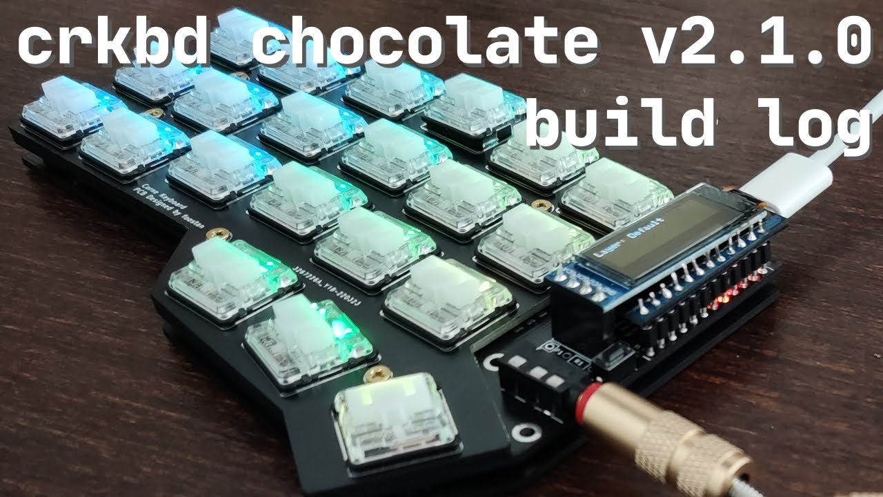 Crkbd Chocolate v2.1.0 Keyboard Build log