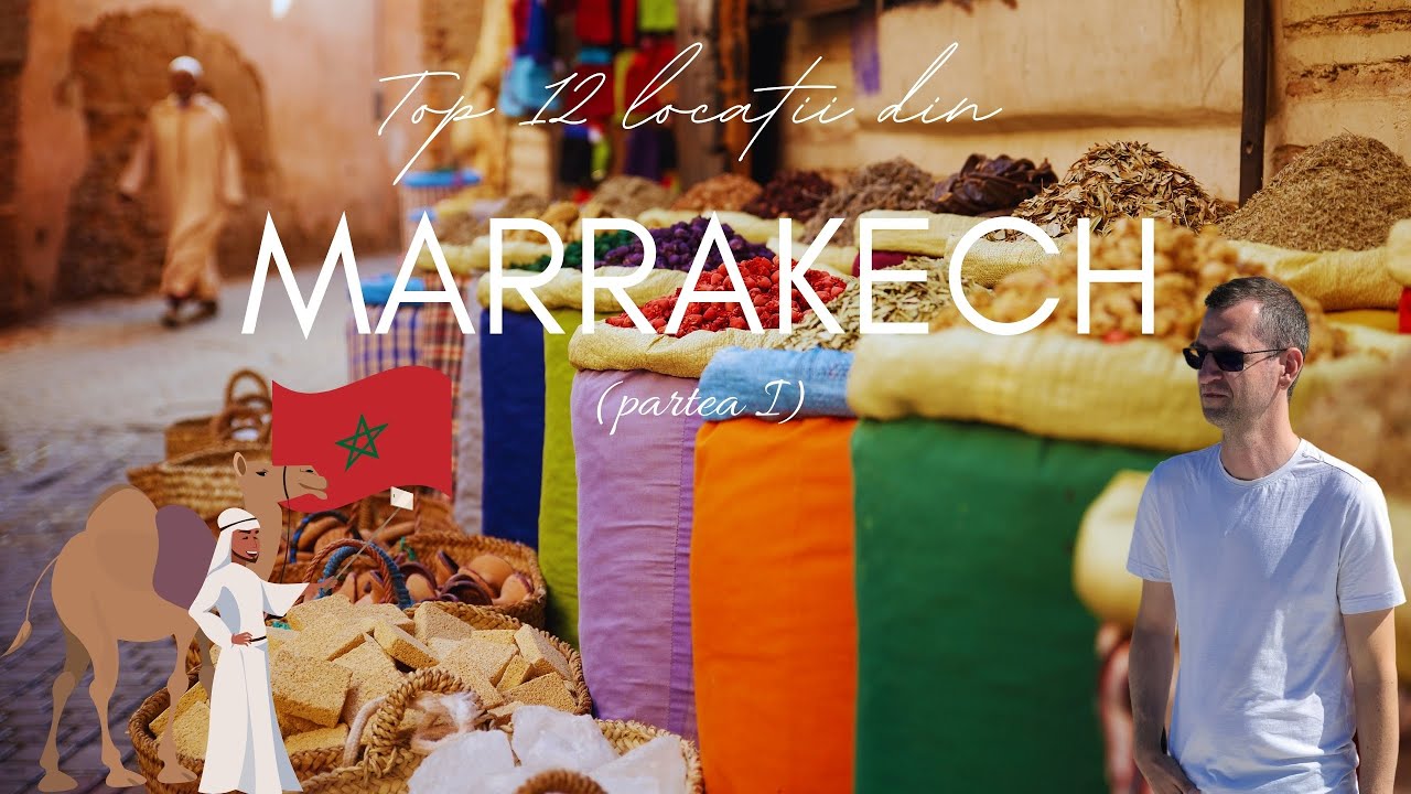 Top 12 locations from Marrakech (part I): what you can see, admire and some advices