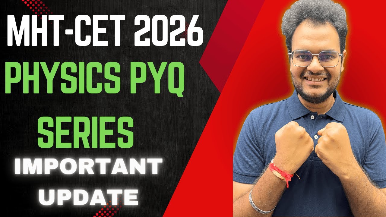 MHT-CET Physics PYQ series update  | SWAYAM PHYSICS