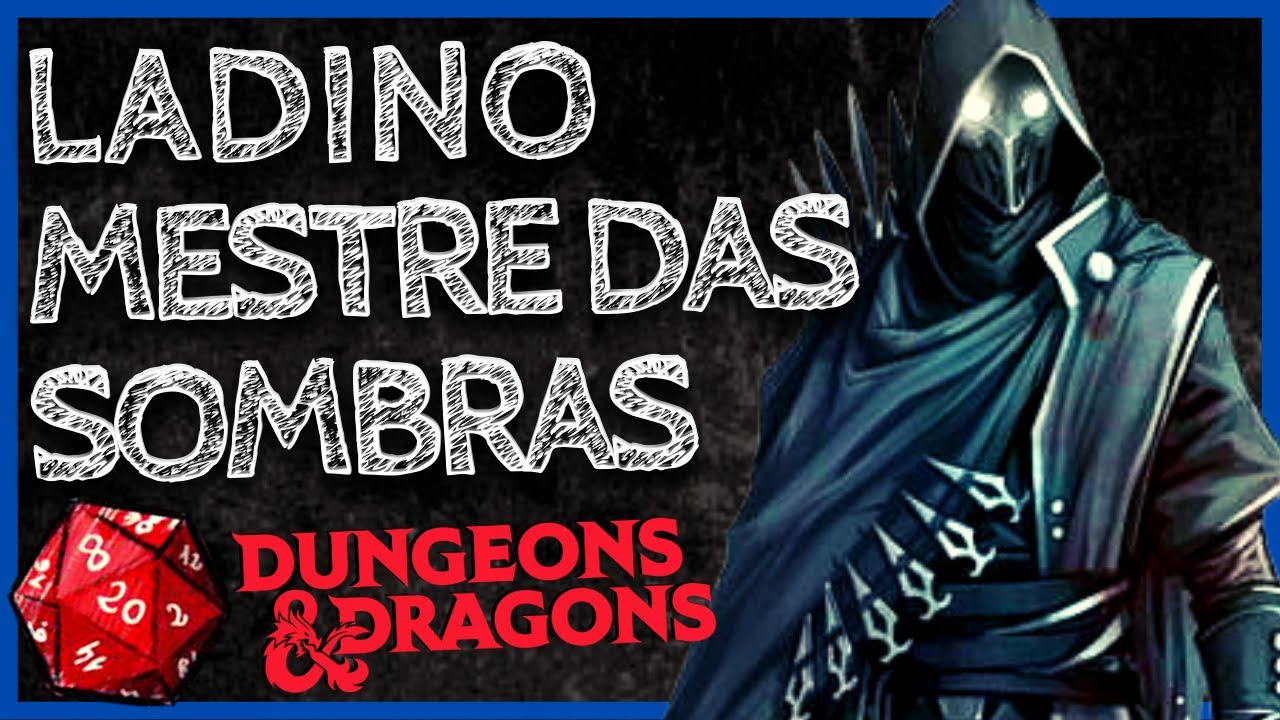 LADINO MESTRE DAS SOMBRAS | LADINOS EM D&D |