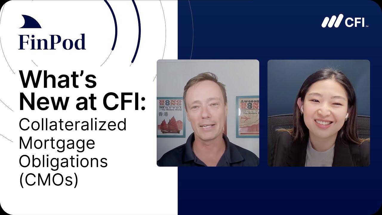 What's New at CFI | Collateralized Mortgage Obligations (CMOs)