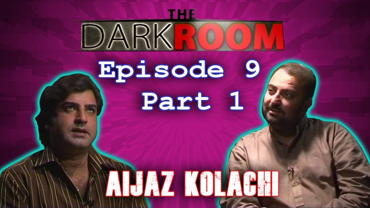 Dark Room | Episode 09 | Guest Aijaz Kolachi | Part 01 | SindhTVHD