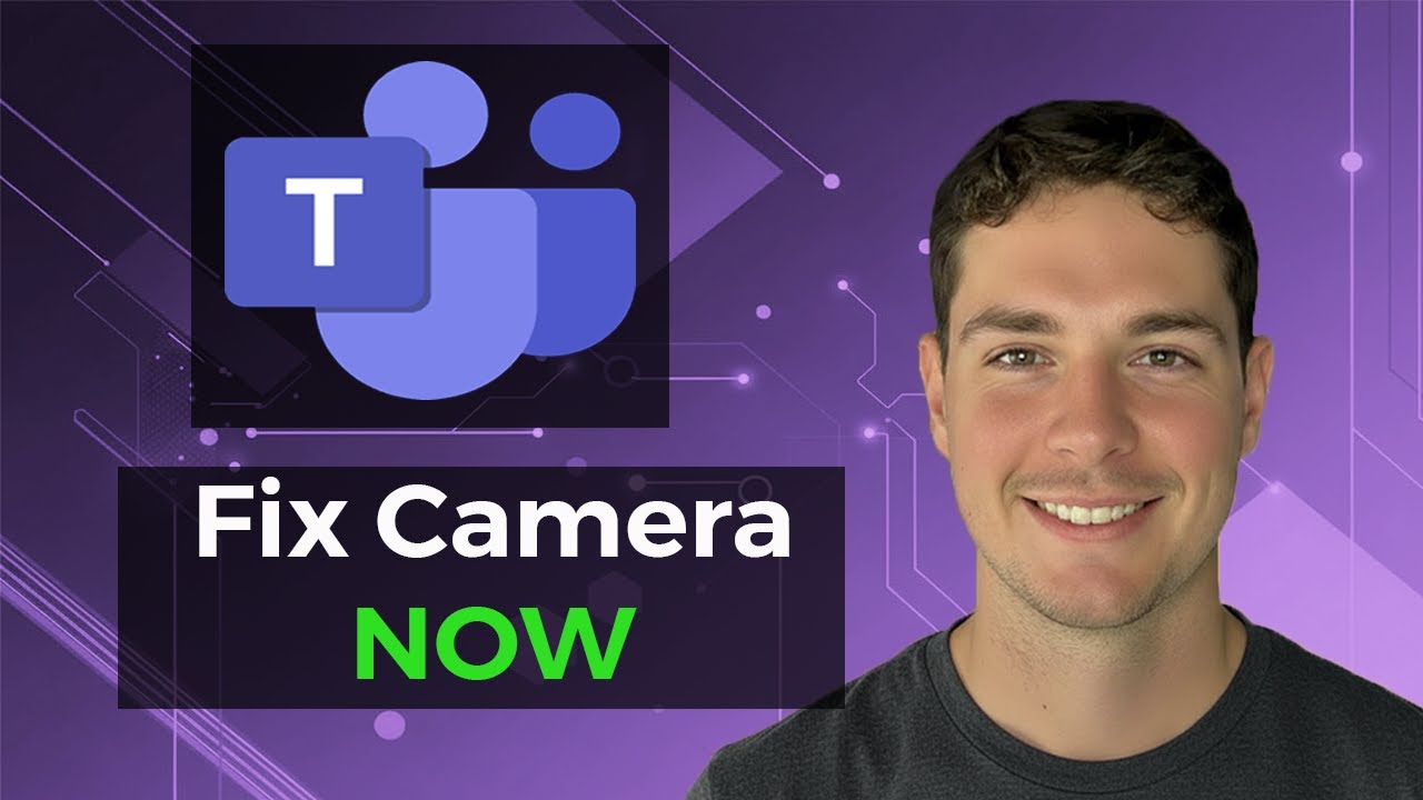 How To Fix Microsoft Teams Camera Not Working [2025 Guide]