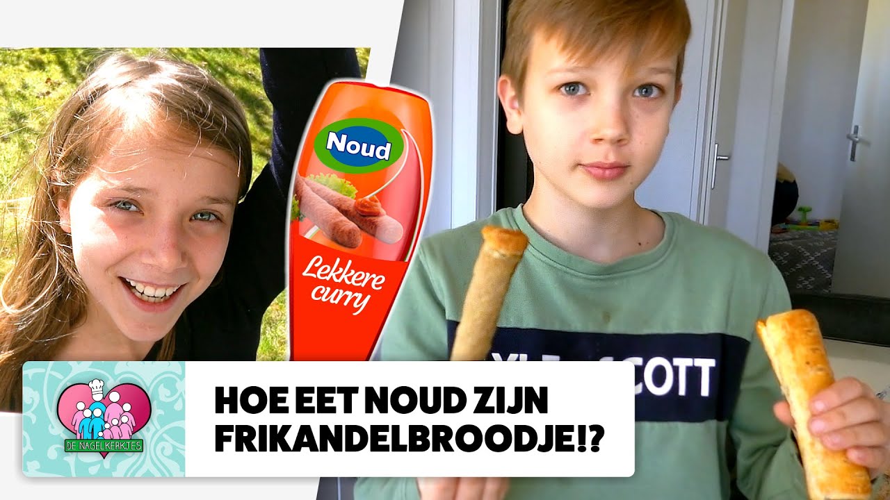HOE EET NOUD ZIJN FRIKANDELBROODJE!? - De Nagelkerkjes #540