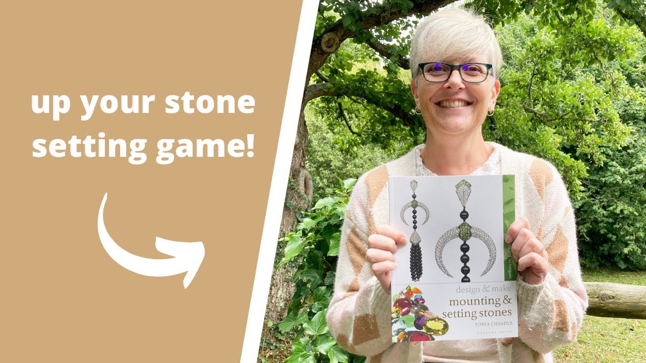 Up Your Stone Setting Game With This Book! | Mounting And Setting Stones, Sonia Cheadle