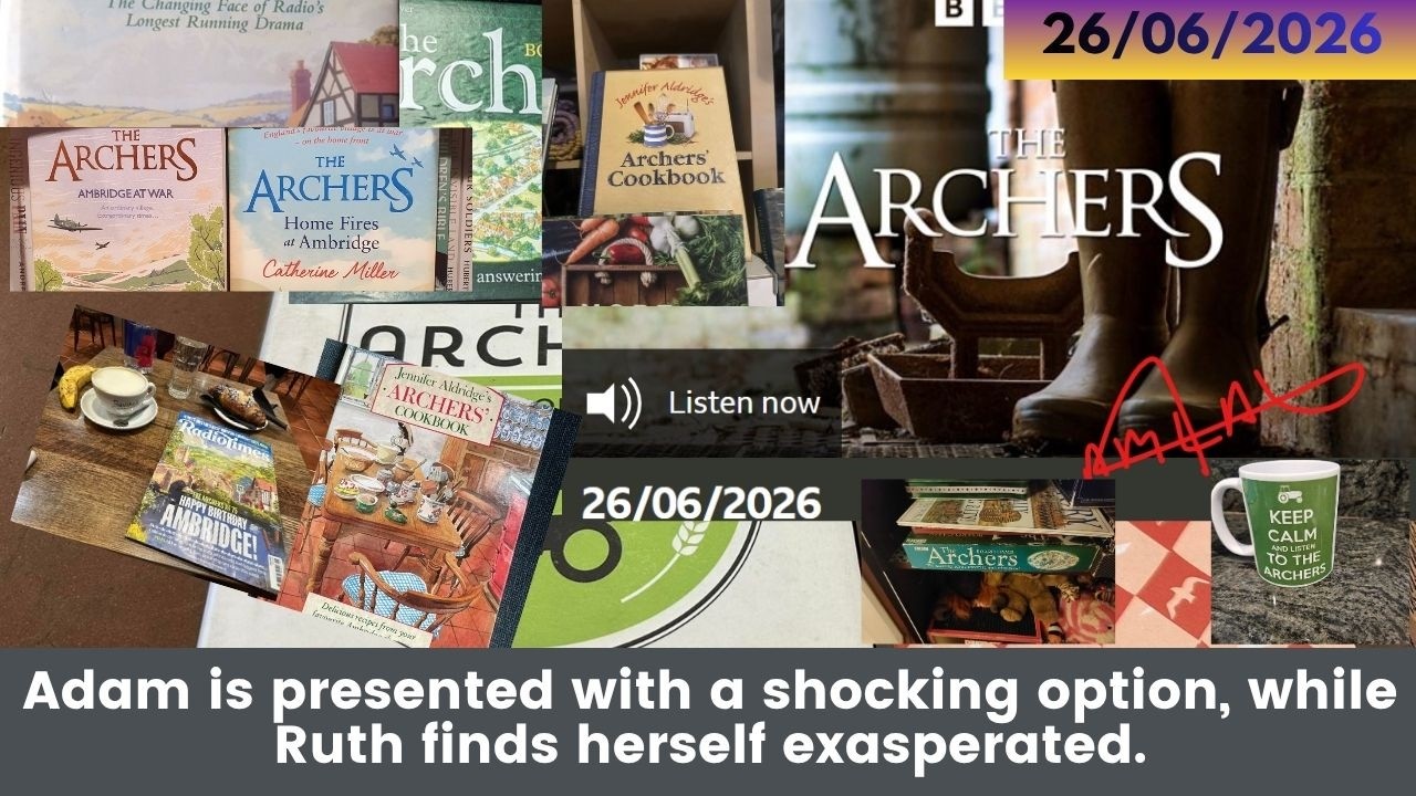 2026 06 26 The Archers Soap Opera: Brian Slams the 
