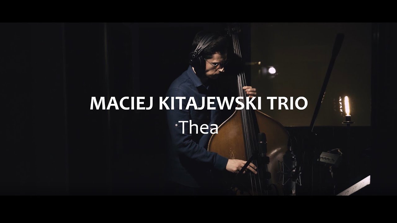 Maciej Kitajewski Trio - Thea (studio video)