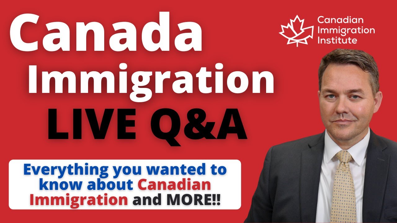 Canada Immigration 2021 Live Q&A
