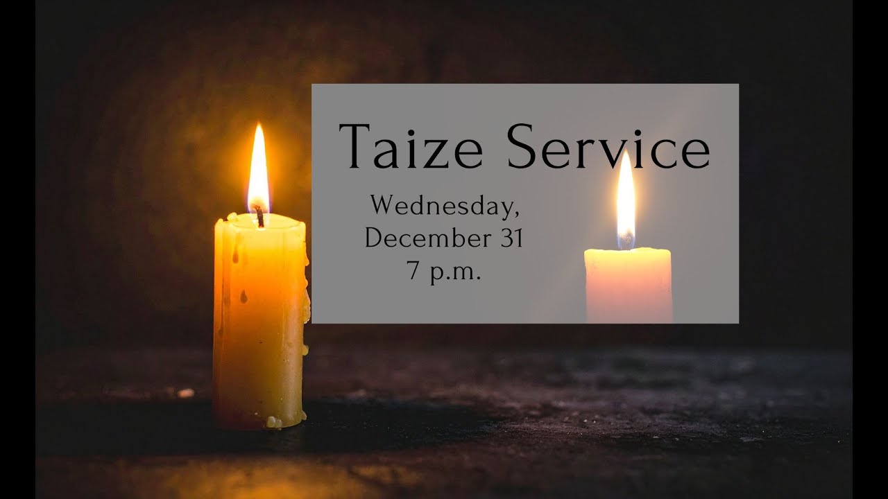 12-31-2025 - Taize Service
