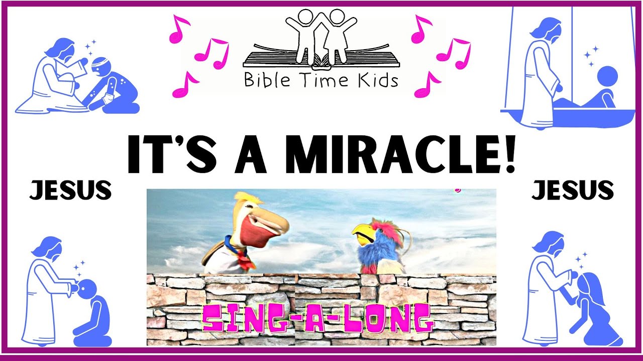 It's A Miracle Song - Bible Time Kids