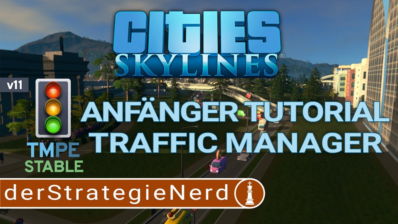 MOD: Traffic Manager President Edition ANF&Auml;NGER TUTORIAL CITIES SKYLINES 2023 | deutsch