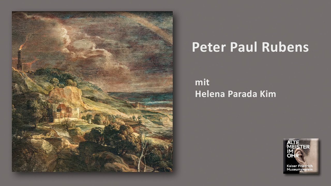 »Peter Paul Rubens«  mit Helena Parada Kim | Alte Meister im Ohr | Podcast