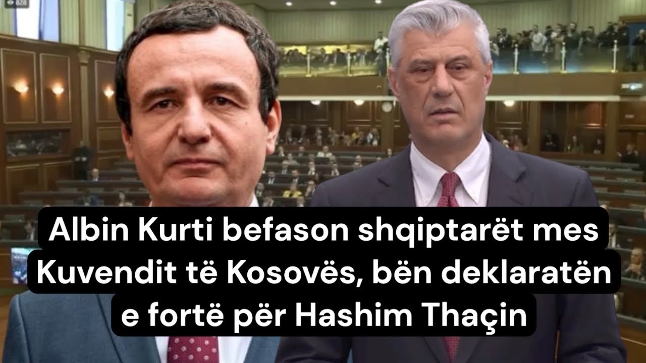 Albin Kurti befason shqiptarët mes Kuvendit të Kosovës, bën deklaratën e fortë për Hashim Thaçin