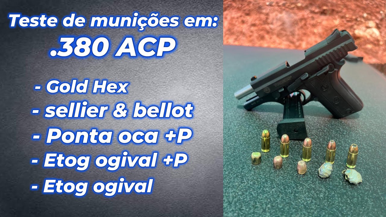 Teste de munições em  .380 ACP. Gold Hex. Etog +P. Expo Ponta Oca +P. sellier & bellot. Ogival.