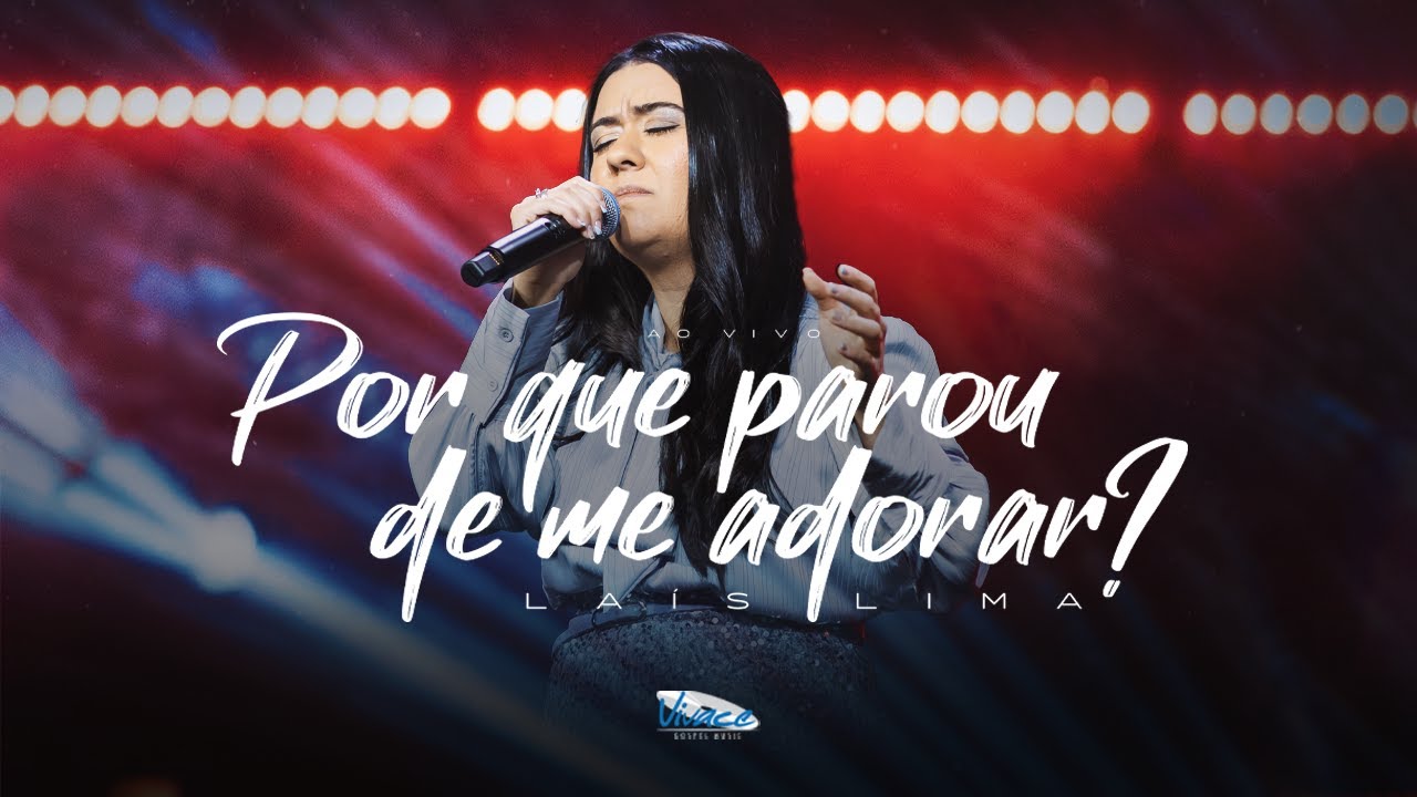 Laís Lima | Por Que Parou De Me Adorar ? [CLIPE OFICIAL]