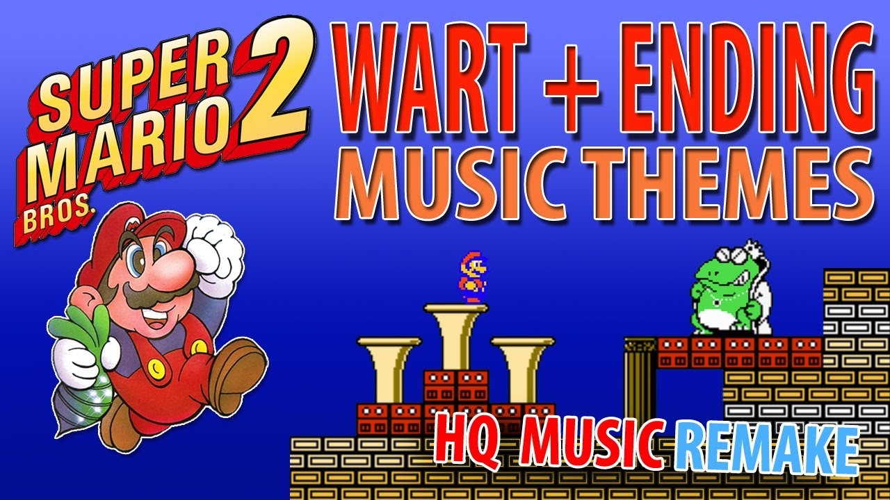 Super Mario Bros 2 - Wart + Ending Theme [NES] Remake HQ Music