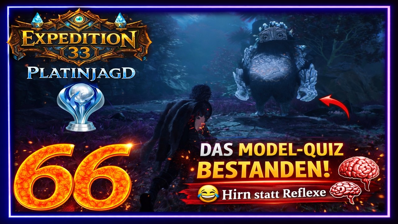 F66 – Expedition 33 | DAS MODEL-QUIZ BESTANDEN! 😂🧠 Hirn statt Reflexe | Blind Let’s Play