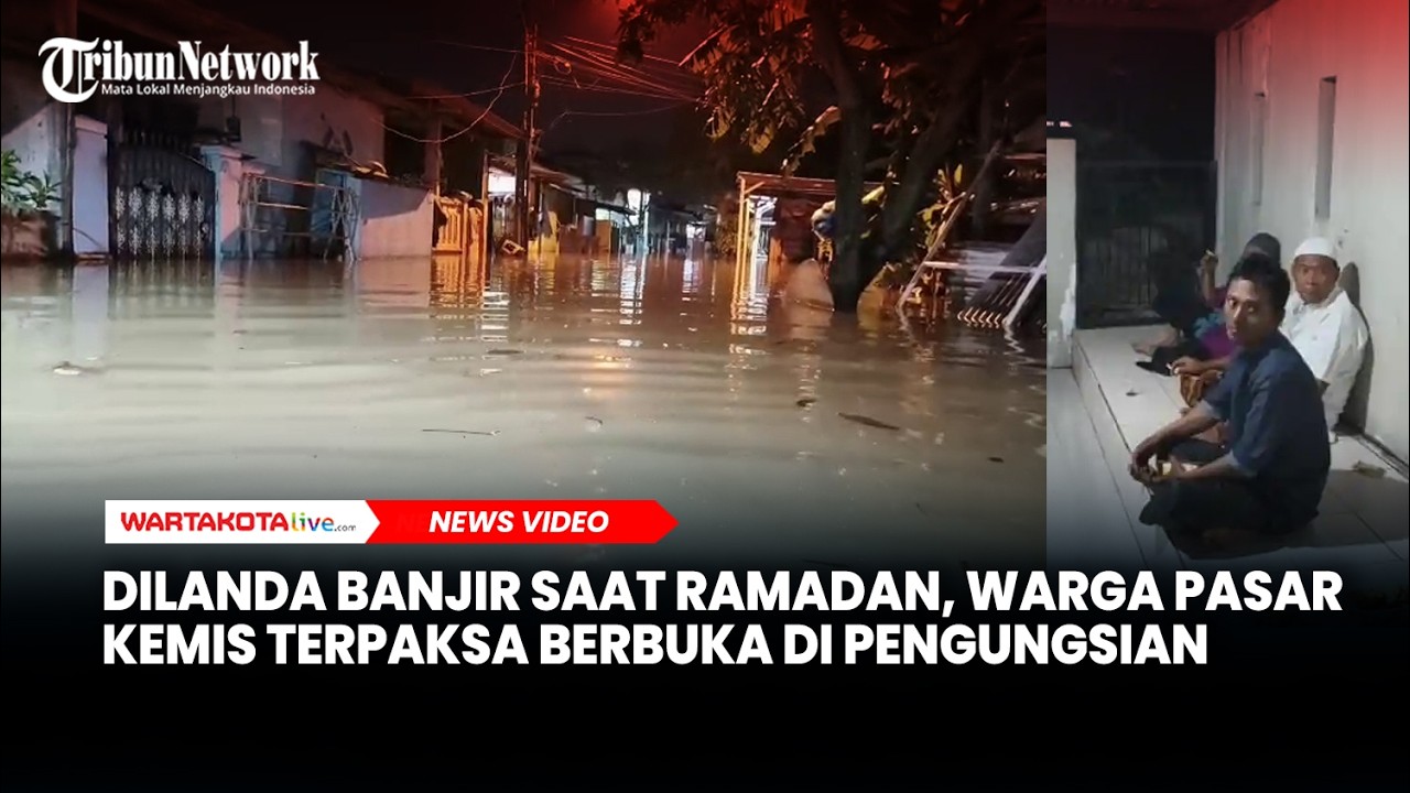 Dilanda Banjir saat Ramadan, Warga Pasar Kemis Terpaksa Berbuka Puasa di Pengungsian